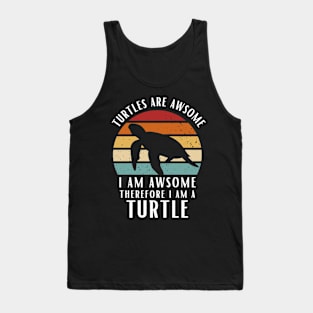 Turtles Are Awesome I am Awesome Therefore I Am Turtle Shirt Gift Tank Top